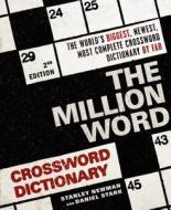 The Million Word Crossword Dictionary, 2nd Edition di Stanley Newman, Daniel Stark edito da HARPERCOLLINS