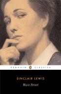 Main Street: The Story of Carol Kennicott di Sinclair Lewis edito da PENGUIN GROUP