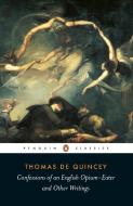 Confessions of an English Opium Eater di Thomas De Quincey edito da Penguin Books Ltd