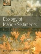 Ecology of Marine Sediments di John S. Gray, Michael Elliot edito da OXFORD UNIV PR