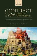 Contract Law Without Foundations: Toward a Republican Theory of Contract Law di Prince Saprai edito da PAPERBACKSHOP UK IMPORT