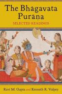 The Bhagavata Purana di Ravi Gupta, Kenneth Valpey edito da Columbia University Press