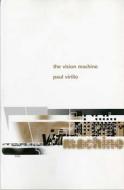 The Vision Machine di Paul Virilio edito da Indiana University Press