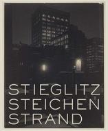 Stieglitz, Steichen, Strand di Malcolm R. Daniel edito da Yale University Press