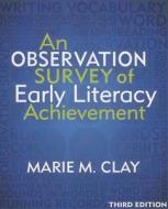 An Observation Survey of Early Literacy Achievement, Third Edition di Marie Clay edito da HEINEMANN EDUC BOOKS