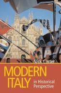 Modern Italy in Historical Perspective di Nick Carter edito da BLOOMSBURY 3PL