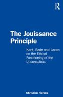 The Jouissance Principle di Christian Fierens edito da Taylor & Francis Ltd