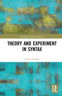 Theory And Experiment In Syntax di Grant Goodall edito da Taylor & Francis Ltd