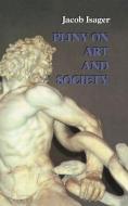 Pliny on Art and Society di Jacob Isager edito da Taylor & Francis Ltd