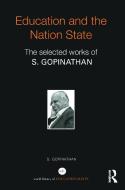 Education and the Nation State di Saravanan Gopinathan edito da Taylor & Francis Ltd