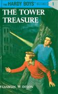 Hardy Boys 01: The Tower Treasure di Franklin W. Dixon edito da GROSSET DUNLAP