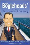 The Bogleheads′ Guide to Retirement Planning di Taylor Larimore edito da John Wiley & Sons