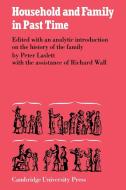 Household and Family in Past Times di Peter Laslett, R. Wall edito da Cambridge University Press