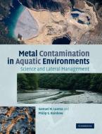 Metal Contamination in Aquatic Environments di Samuel N. Luoma, Philip S. Rainbow edito da Cambridge University Press