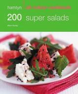 200 Super Salads di Alice Storey edito da Octopus Publishing Group