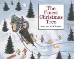 The Finest Christmas Tree di John Hassett, Ann Hassett edito da Walter Lorraine Books