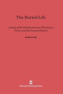 The Buried Life di Gordon N. Ray edito da Harvard University Press