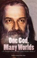 One God, Many Worlds: Teachings of a Renewed Hasidism: A Festschrift in Honor of Rabbi Zalman Schachter-Shalomi, Z?l di Netanel Miles-Yepez edito da ALBION ANDALUS BOOKS