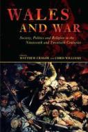 Wales and War di Matthew Cragoe edito da University of Wales Press