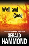 Well and Good di Gerald Hammond edito da Severn House Publishers