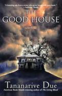 The Good House di Tananarive Due edito da WASHINGTON SQUARE