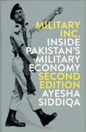 Military Inc. di Ayesha Siddiqa edito da Pluto Press