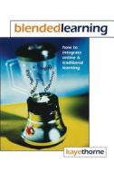 Blended Learning di Kaye Thorne edito da Kogan Page Ltd