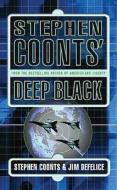 Stephen Coonts' Deep Black di Stephen Coonts, Jim DeFelice edito da Orion Publishing Co