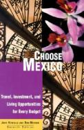 Choose Mexico di John Howells, Donald Merwin edito da Rowman & Littlefield
