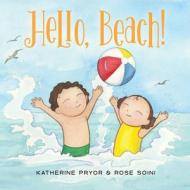 Hello, Beach! di Katherine Pryor edito da Schiffer Publishing Ltd