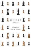 Chess Pieces di David Solway edito da McGill-Queen's University Press