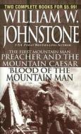 Preacher/blood Of The Mountain Man di William W. Johnstone edito da Kensington Publishing