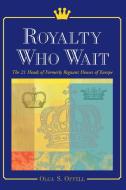 Royalty Who Wait di Olga S. Opfell edito da McFarland