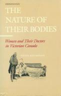 The Nature Of Their Bodies di Wendy Mitchinson edito da University Of Toronto Press