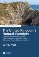 The United Kingdom's Natural Wonders di Gary Prost edito da Taylor & Francis Inc