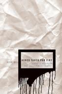 Ashes Taken for Fire di Kevin M. Bell edito da University of Minnesota Press