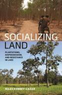 Socializing Land di Miles Kenney-Lazar edito da University of Hawaii Press