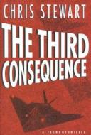 The Third Consequence di Chris Stewart edito da Rowman & Littlefield