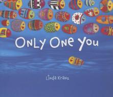 Only One You di Linda Kranz edito da Northland Publishing