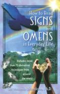 How to Read Signs and Omens in Everyday Life di Sarvananda BlueStone edito da DESTINY