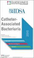 Catheter-associated Bacteriuria di #Infectious Diseases Society Of America edito da International Guidelines Center