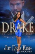 Drake di Joy Deja King, Chris Booker edito da King Productions