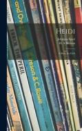 Heidi: a Story for Girls di Johanna Spyri edito da LIGHTNING SOURCE INC