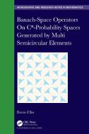 Banach-Space Operators On C*-Probability Spaces Generated By Multi Semicircular Elements di Ilwoo Cho edito da Taylor & Francis Ltd