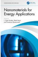 Nanomaterials For Energy Applications edito da Taylor & Francis Ltd