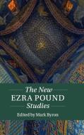 The New Ezra Pound Studies di Mark Byron edito da CAMBRIDGE