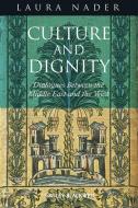 Culture and Dignity di Laura Nader edito da John Wiley & Sons