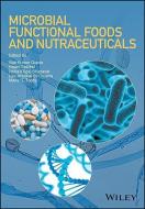 Microbial Functional Foods and Nutraceuticals di Vijai Kumar Gupta edito da Wiley-Blackwell