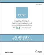 The Official (Isc)2 Ccsp Cbk Reference di Aaron Kraus edito da SYBEX INC