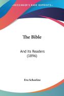 The Bible: And Its Readers (1896) di Eva Scheeline edito da Kessinger Publishing